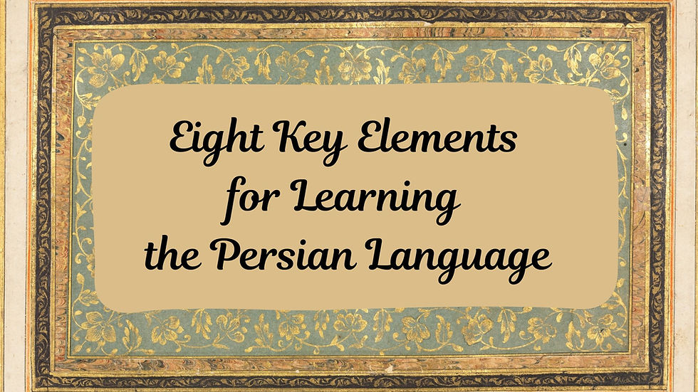 Eight Key Elements for Learning the Persian Language