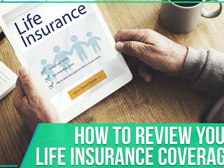 How To Review Your Life Insurance Coverage