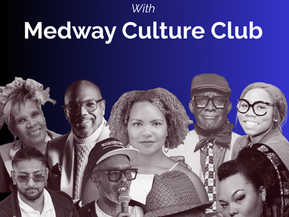Join Medway Culture Club’s Black History Month celebrations - There’s something for everyone!