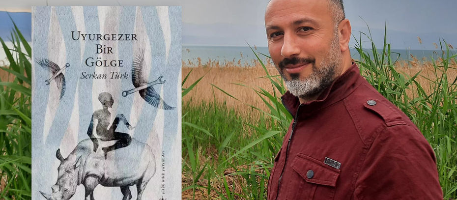 Serkan Türk’ün Uyurgezer Bir Gölge’si