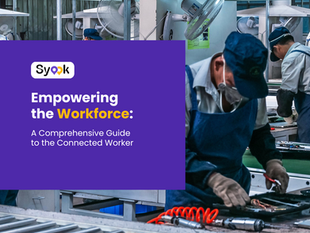 Empowering the Workforce: A Comprehensive Guide to the Connected Worker 