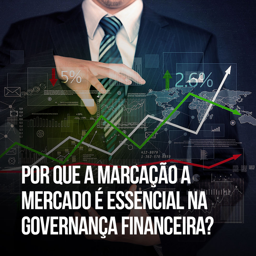 Por que a Marcação a Mercado (MTM) é Essencial na Governança da Gestão de Riscos