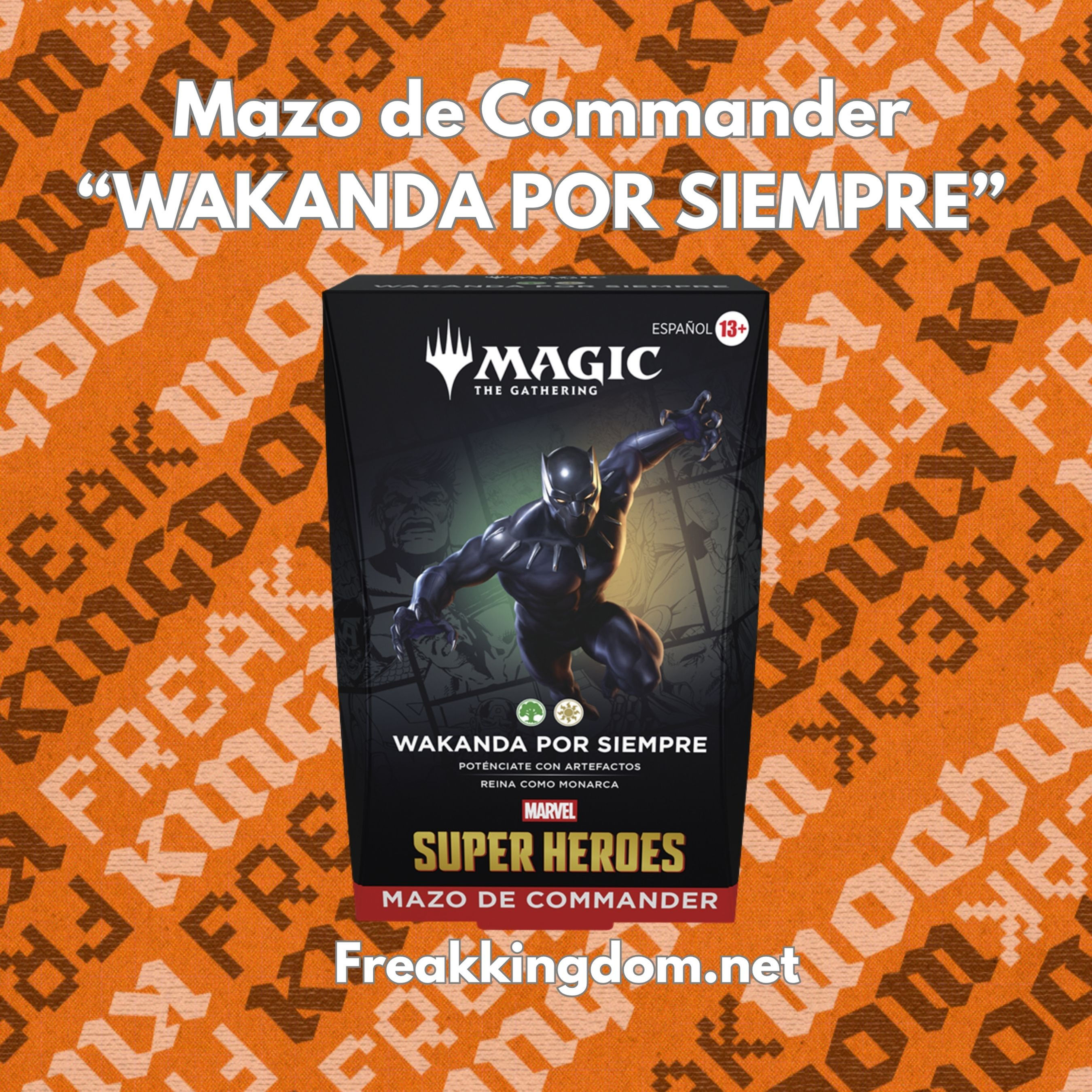 MAZO COMMANDER "WAKANDA POR SIEMPRE" - MARVEL X MTG - (ESPAÑOL)