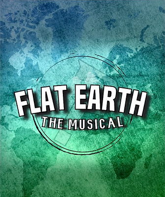 Flat Earth: The Musical