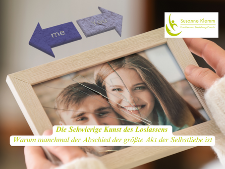 Trennung - die Schwierige Kunst des Loslassens