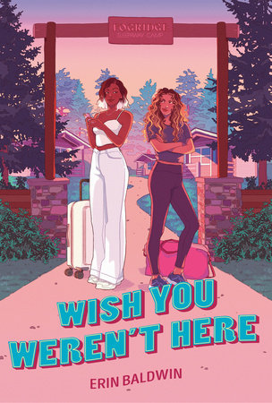 GR 8-12 Relationship Fiction-Wish You Weren't Here