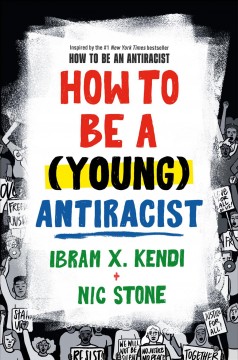 How to Be a (Young)Anti-Racist
