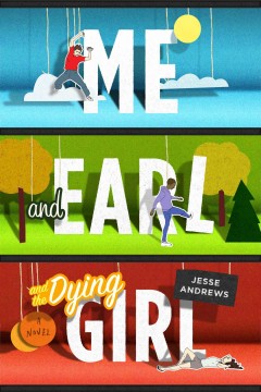 Me, Earl and the Dying Girl