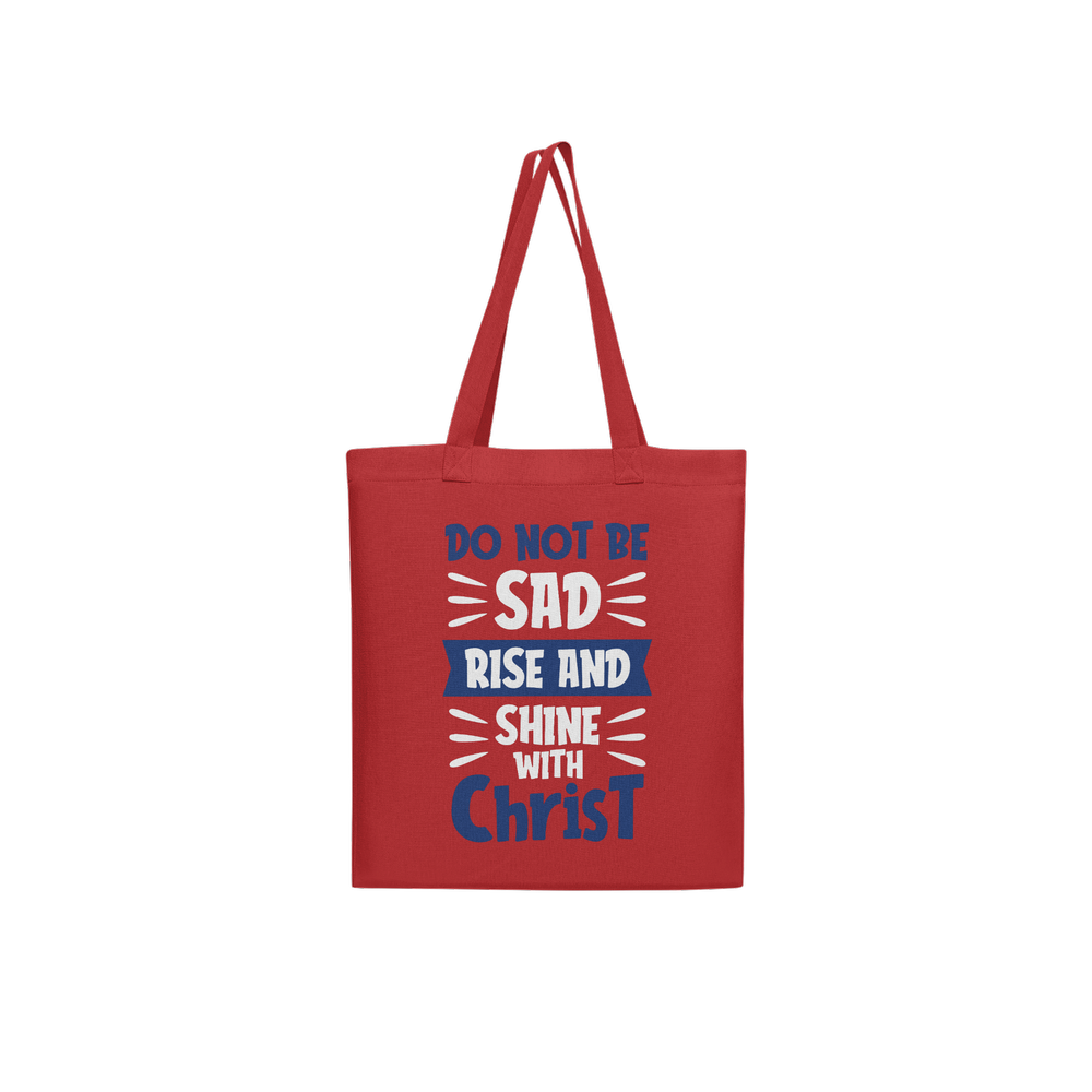 Do Not Be Sad Tote Bag