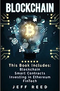 Blockchain: Blockchain, Smart Contracts, Investing in Ethereum, FinTech by Jeff Reed pdf download