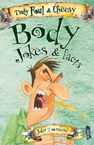 Body, Jokes & Facts. Truly Foul & Cheesy/Tickle Your Brain Joke Books by John Townsend illustrated by David Antram, published by Hatch Bonnier UK #everybookmatters