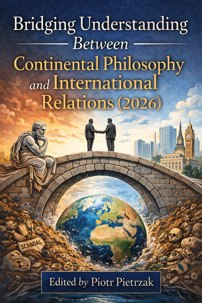 In 2026, In Statu Nascendi is committed to Bridging Understanding Between Continental Philosophy and International Relations (2026)