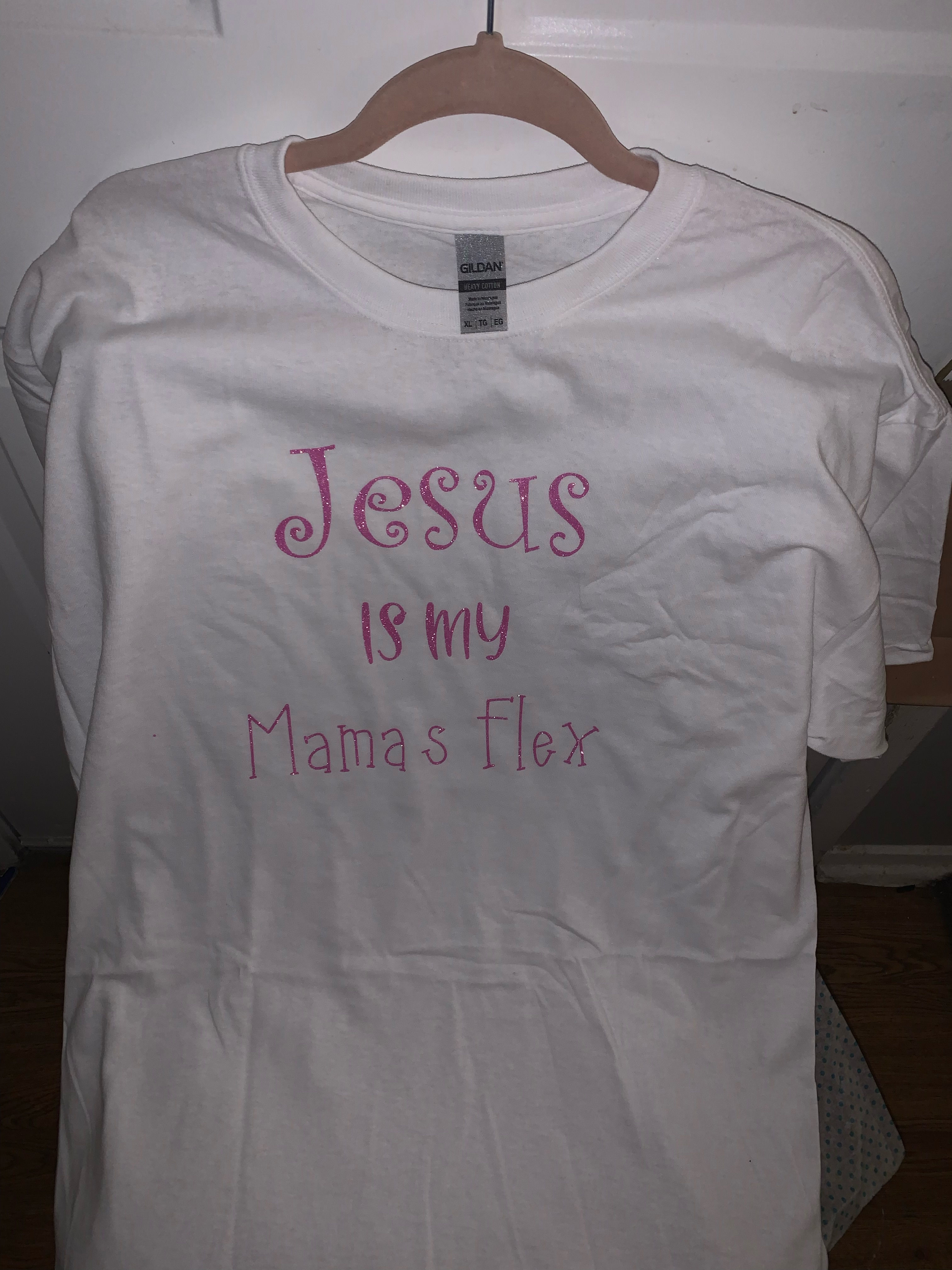 Jesus is my mamas Flex