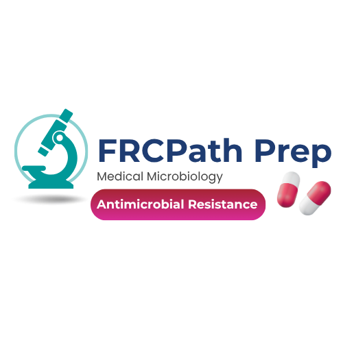 FRCPath Medical Microbiology Course: Antimicrobial Resistance