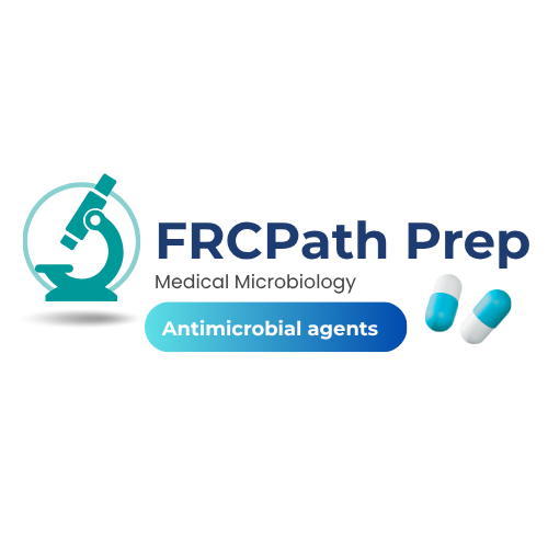The FRCPath Medical Microbiology Course: Antimicrobial Agents