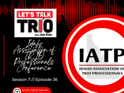 Voices of the Gem State: Insights from the Idaho Association of TRIO Professionals Conference