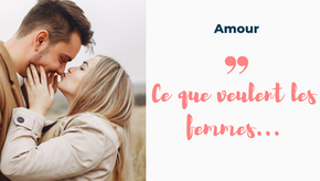 Que recherche une Femme chez un Homme ?