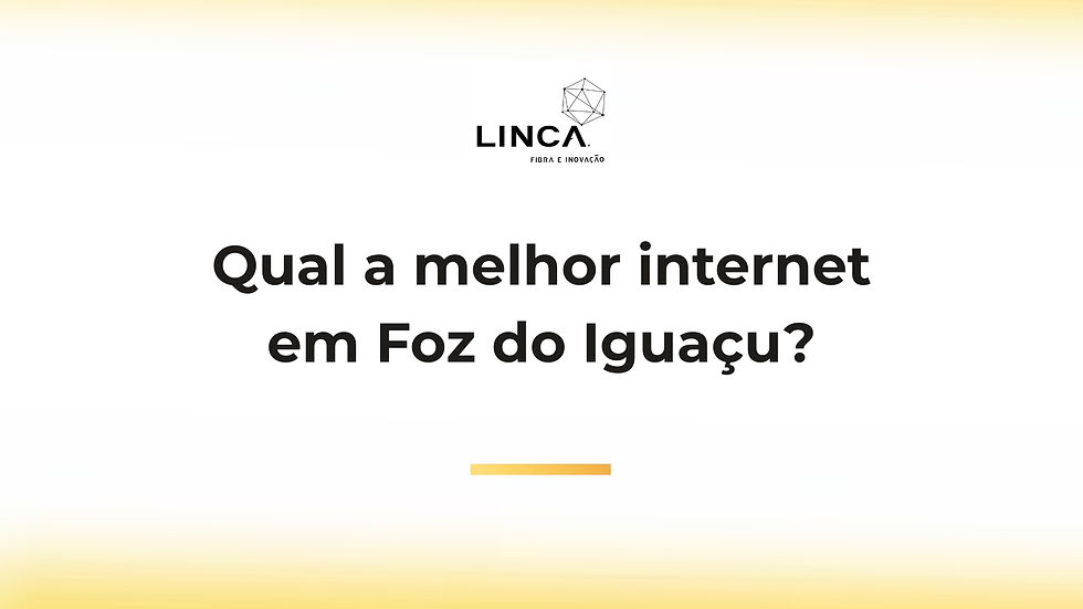 Qual a Melhor Internet em Foz do Iguaçu - PR? Veja o Ranking
