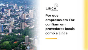 Por que empresas em Foz confiam em provedores locais como a Linca