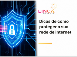 Como proteger a sua rede de internet