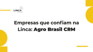 Empresas que confiam na Linca: Agro Brasil CRM