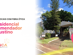 Internet em Foz | Condomínio Residencial Comendador Faustino