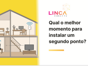 Saiba qual o melhor momento para instalar um segundo ponto de internet