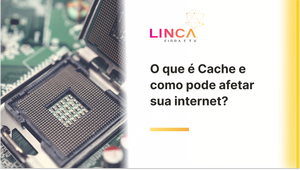 O que é cache de internet e como ele afeta o carregamento dos sites