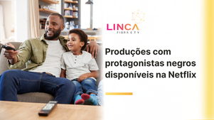 Séries protagonizadas por artistas negros disponíveis na Netflix