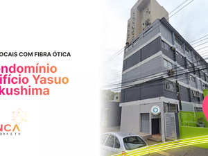 Internet em Foz | Condomínio Edifício Yasuo Fukushima