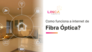 Como funciona a internet de fibra óptica? 