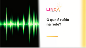 O que é ruído na rede