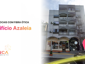 Internet em Foz | Edifício Azaleia