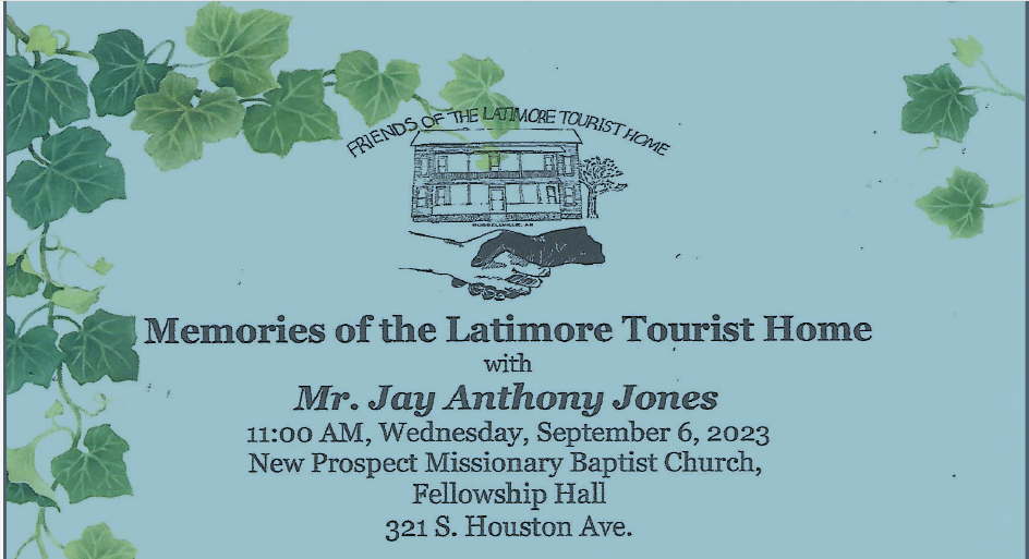 Memories of the Latimore Tourist Home with Mr. Jay Anthony Jones
