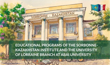Educational programs of the Sorbonne-Kazakhstan Institute and the University of Lorraine branch at Abai University
