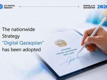 Kazakhstan has adopted the National Strategy "Digital Qazaqstan" until 2029