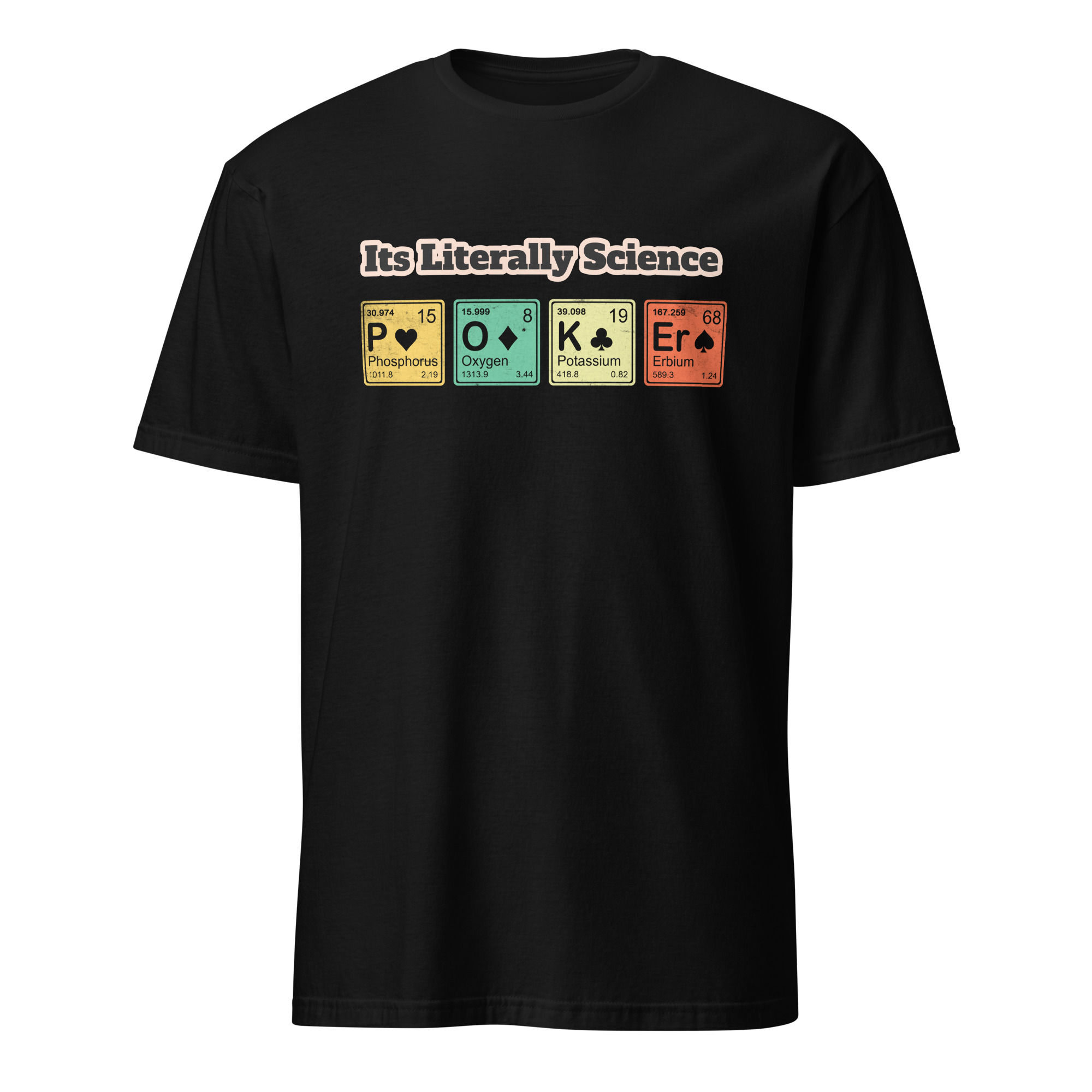 Poker is Science Unisex T-Shirt