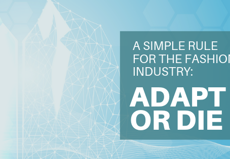 A Simple Rule for the Fashion Industry: Adapt or Die