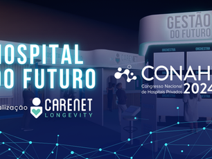 Carenet Longevity Inova no CONAHP 2024 com o Estande "Hospital do Futuro"