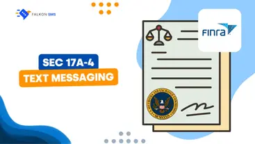 SEC 17a-4 Compliant Text Messaging with Falkon SMS: A Comprehensive Guide