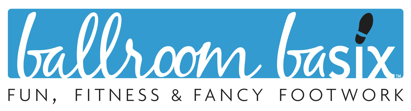 BALLROOM BASIX - Fun, Fitness & Fancy Footwork!