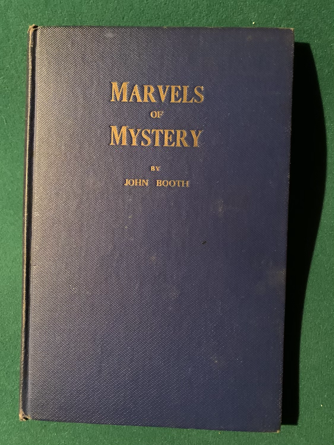 Marvels of Mystery by John Booth