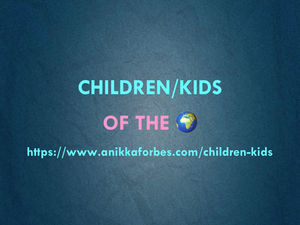 CHILDREN/KIDS OF THE 🌍