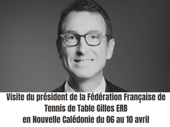 Visite du Président de la FFTT en Nouvelle Calédonie