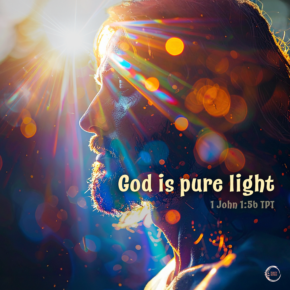God is pure light. You will never find even a trace of darkness in him
1 John 1:5 TPT