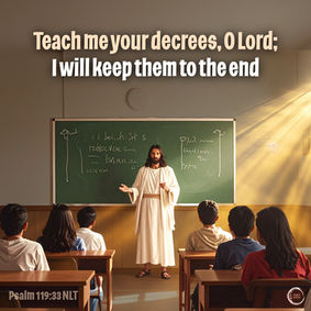 Teach me your decrees, O Lord; I will keep them to the end.
‭‭Psalms‬ ‭119‬:‭33‬ ‭NLT‬‬