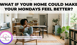 What If Your Home Could Make Your Mondays Feel Better.png