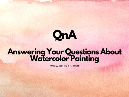 Q&A - Answering Your Questions About Watercolor Painting