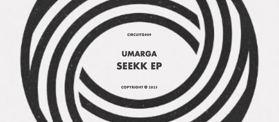 Umarga – SEEKK EP: Dirty Electro, Quiet Optimism on Circuit Groove