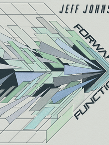 Jeff Johnson Drops Thoughtful, Groove-Driven EP 'Forward Function', July 25 via Pan-Am Tracks.